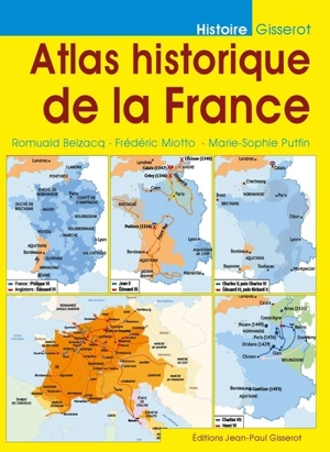 Atlas historique de la France - Romuald Belzacq