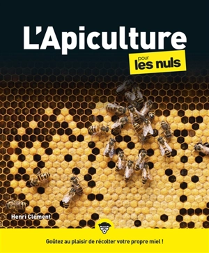 L'apiculture pour les nuls - Henri Clément