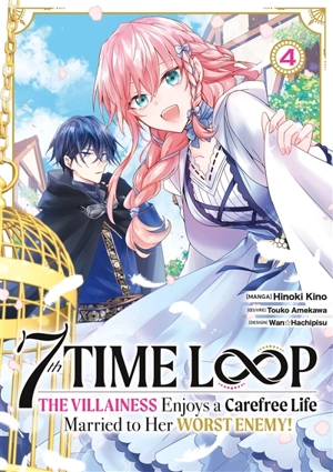 7th time loop : the villainess enjoys a carefree life. Vol. 4 - Touko Amekawa