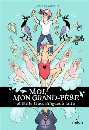 Moi, mon grand-père et mille trucs dingues à faire - Jenny Pearson