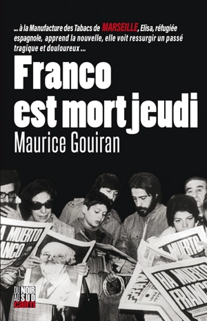 Franco est mort jeudi - Maurice Gouiran