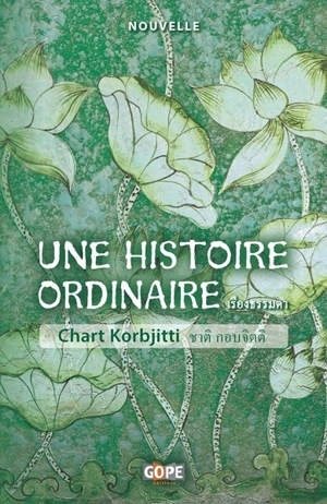 Une histoire ordinaire : nouvelle - Chart Korbjitti