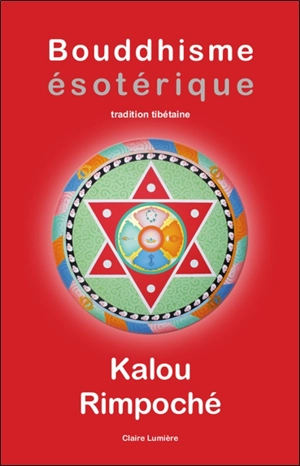 Bouddhisme ésotérique : tradition tibétaine - Kalou