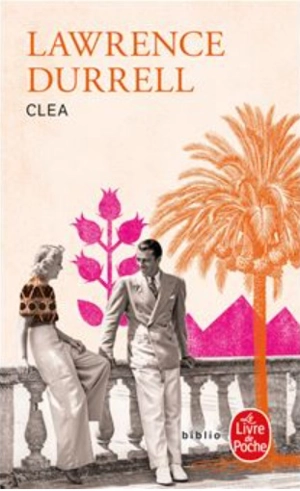 Le quatuor d'Alexandrie. Vol. 4. Cléa - Lawrence Durrell