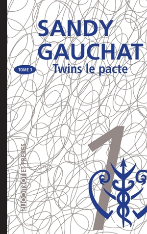 Twins. Vol. 3. Le pacte - Sandy Gauchat