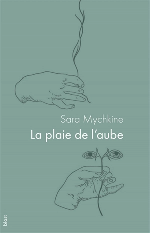 La plaie de l'aube - Sara Mychkine