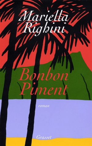 Bonbon piment - Mariella Righini