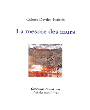 La mesure des murs - Colette Daviles-Estinès