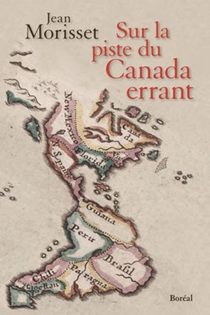 Sur la piste du Canada errant - Jean Morisset