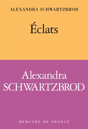 Eclats - Alexandra Schwartzbrod