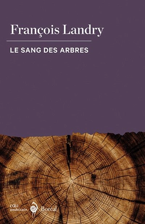 Le Sang des arbres - François Landry