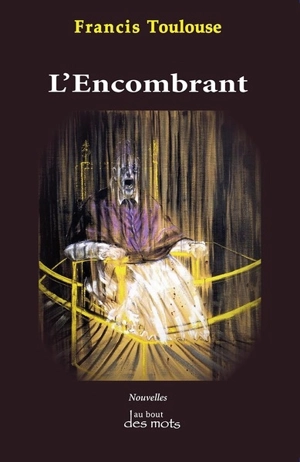 L'encombrant - Francis Toulouse