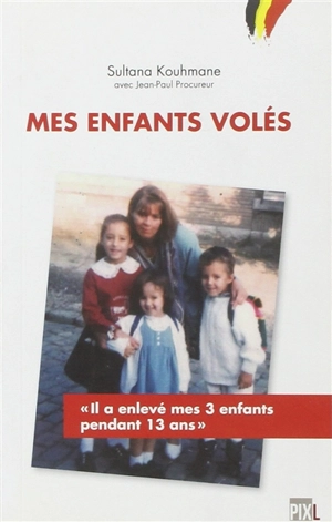 Mes enfants volés - Sultana Kouhmane