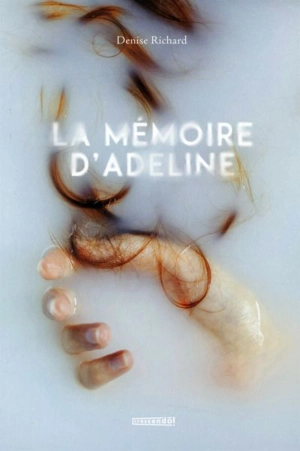 La mémoire d'Adeline - Richard, Denise