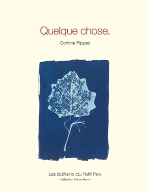 Quelque chose - Corinne Rippes