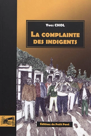 La complainte des indigents - Yves Chol