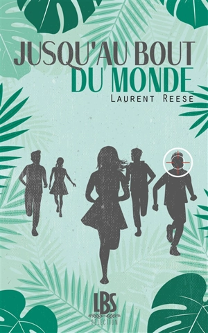 Jusqu'au bout du monde - Laurent Reese