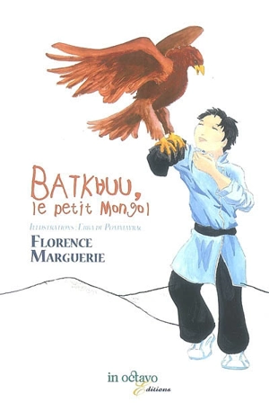 Batkhuu, le petit Mongol - Florence Marguerie