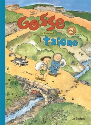 Gosse. Vol. 2. Gosse et son ami Taigne - Lucas Méthé