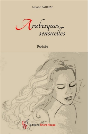 Arabesques sensuelles - Liliane Fauriac