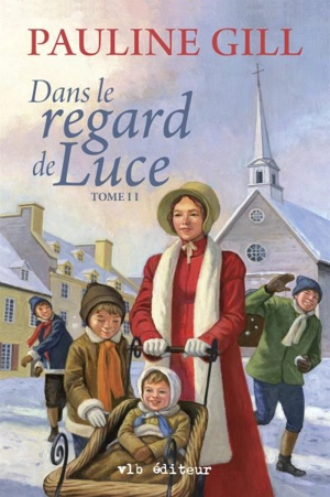 Dans le regard de Luce - Pauline Gill