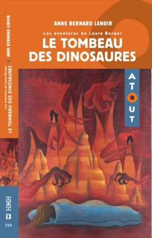 Le tombeau des dinosaures - Anne Bernard Lenoir