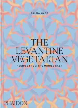 The Levantine vegetarian : recipes from the Middle East - Salma Hage