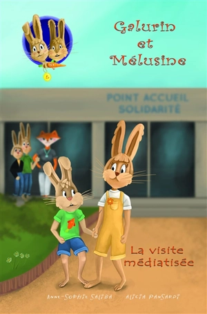 Galurin et Mélusine. Vol. 5. La visite médiatisée - Anne-Sophie Saliba