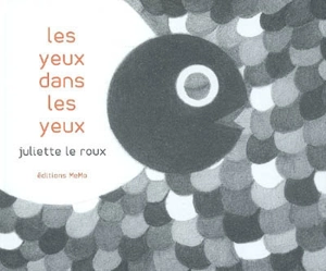 Les yeux dans les yeux - Juliette Le Roux