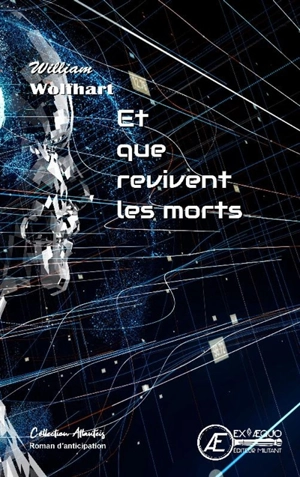 Et que revivent les morts - William Wolfhart