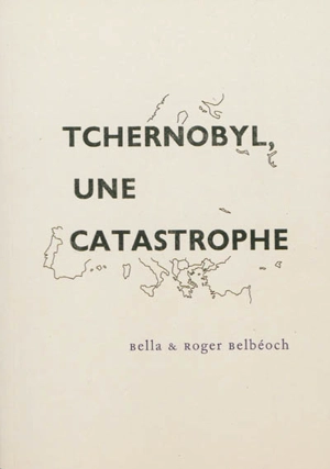 Tchernobyl, une catastrophe : quelques éléments pour un bilan - Bella Belbéoch