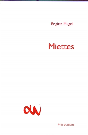 Miettes - Brigitte Mugel