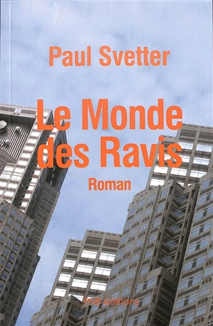 Le monde des ravis - Paul Svetter