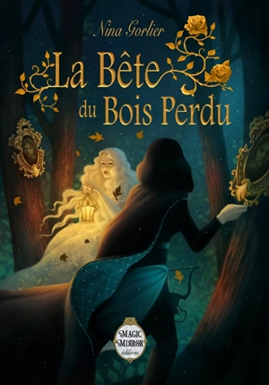 La bête du bois perdu - Nina Gorlier