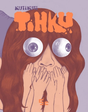 Tihku. Vol. 1 - Kutikuti