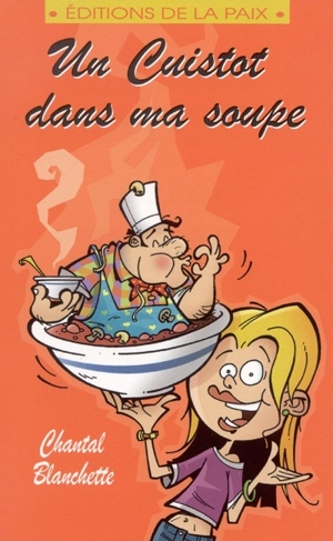 Cuistot dans ma soupe - Blanchette, Chantal