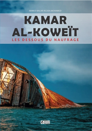 Kamar al-Koweït : les dessous du naufrage - Mohamed Ahmed Bacar Rezida