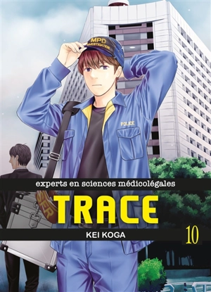 Trace : experts en sciences médicolégales. Vol. 10 - Kei Koga