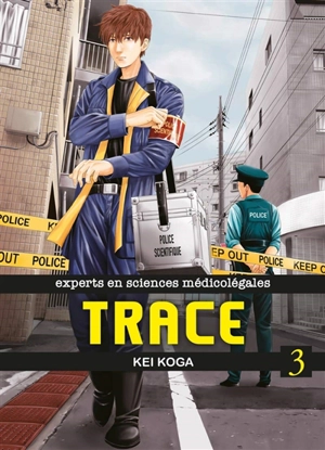 Trace : experts en sciences médicolégales. Vol. 3 - Kei Koga