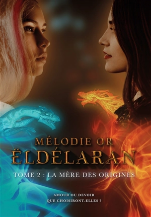 Eldélaran. Vol. 2. La mère des origines - Mélodie Or