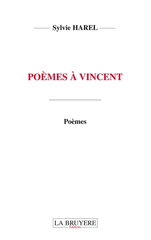 POEMES A VINCENT - Sylvie Harel