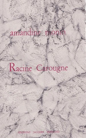 Racine Carougne - Amandine Monin