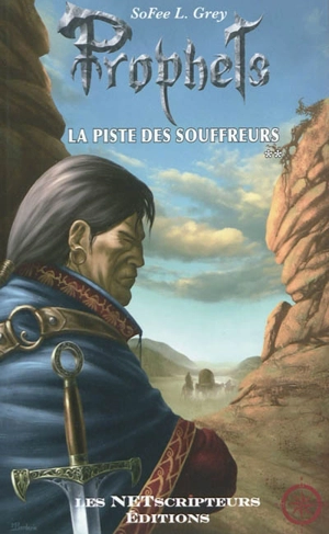 Prophets. Vol. 2. La piste des souffreurs - SoFee L. Grey