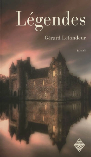 Légendes. Vol. Livre 1 - Gérard Lefondeur