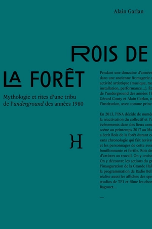 Rois de la forêt : mythologie et rites d'une tribu de l'underground des années 1980 - Alain Garlan