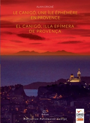 Le Canigo, une île éphémère en Provence. El Canigo, illa efimera de Provença - Alain Origné