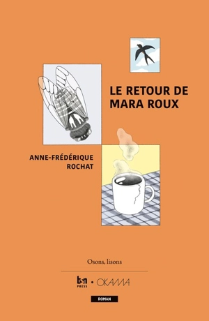 Le retour de Mara Roux - Anne-Frédérique Rochat