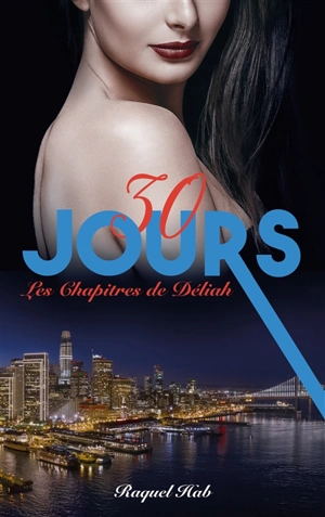 San Francisco lovers. 30 jours - Raquel Hab