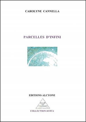 Parcelles d'infini - Carolyne Cannella