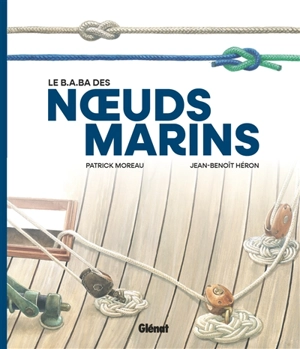 Le b.a.-ba des noeuds marins - Patrick Moreau